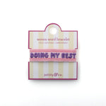 Witty Embroidered Bracelet - Doing My Best, Jollity & Co