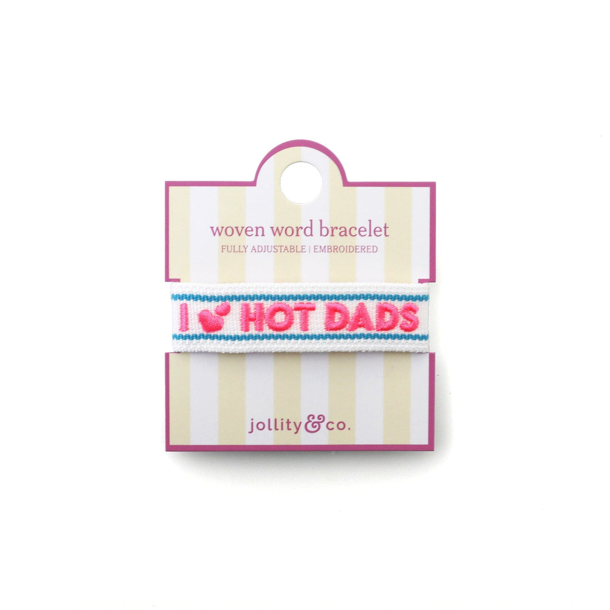 Witty Embroidered Bracelet - I Love Hot Dads, Jollity & Co