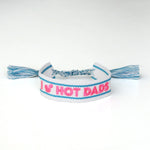 Witty Embroidered Bracelet - I Love Hot Dads, Jollity & Co