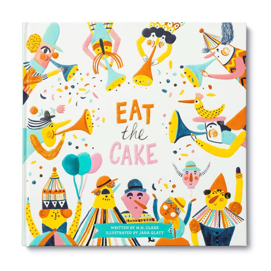 Eat the Cake Hardcover Book