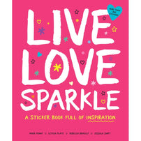 Live Love Sparkle: A Sticker Book Full of Inspiration - Shop Sweet Lulu