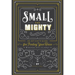 Small & Mighty