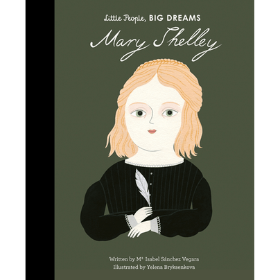 Little People, Big Dreams: Mary Shelley