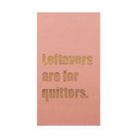 "Leftovers are for Quitters" Guest Napkins, Shop Sweet Lulu