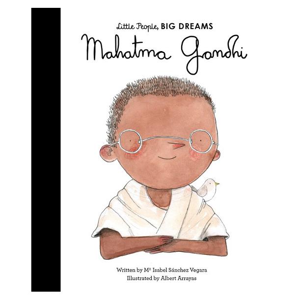 Little People, Big Dreams: Mahatma Gandhi