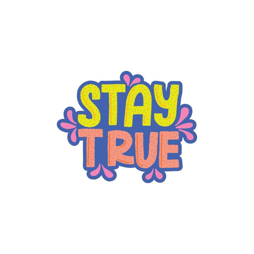 Stay True Vinyl by Pipsticks